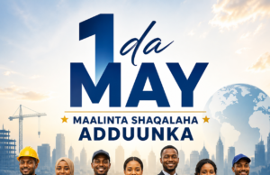 Sidee ayay ku timid in 1da May loo aqoonsado Maalinta Shaqaalaha Adduunka?